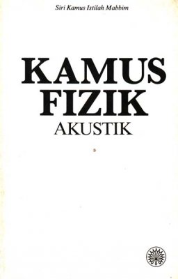 Siri Kamus Istilah MABBIM: Kamus Fizik: Akustik 