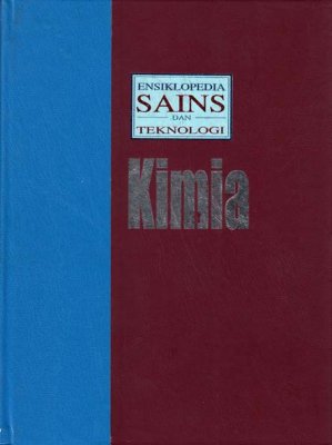 Ensiklopedia Sains Dan Teknologi Jilid 5: Kimia 