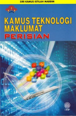 Siri Kamus Istilah MABBIM: Kamus Teknologi Maklumat Perisian 