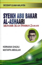 Biografi Ulama Malaysia: Syeikh Abu Bakar Al-Ashaari Mufassir Islah Penerus Zaman