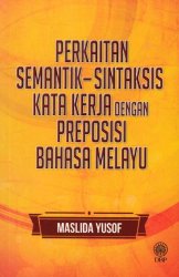 Perkaitan Semantik-Sintaksis Kata Kerja dengan Preposisi Bahasa Melayu