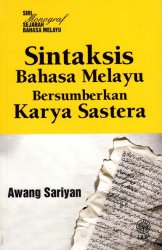 Siri Monograf Sejarah Bahasa Melayu: Sintaksis Bahasa Melayu Bersumberkan Karya Sastera