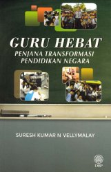 Guru Hebat Penjana Transformasi Pendidikan Negara