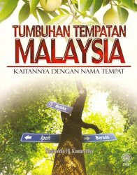 Tumbuhan Tempatan Malaysia: Kaitannya dengan Nama Tempat