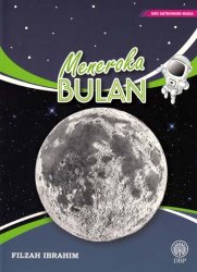 Siri Astronomi Muda: Meneroka Bulan