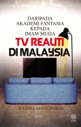 Daripada Akademi Fantasia Kepada Imam Muda: TV Realiti di Malaysia