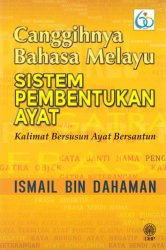Canggihnya Bahasa Melayu: Sistem Pembentukan Ayat