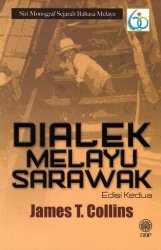 Siri Monograf Sejarah Bahasa Melayu: Dialek Melayu Sarawak Edisi Kedua