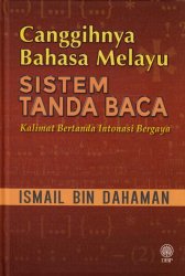 Canggihnya Bahasa Melayu: Sistem Tanda Baca (Kulit Keras)