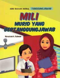 Siri Bacaan Moral Tanggungjawab: Mili Murid yang Bertanggungjawab