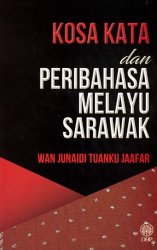 Kosa Kata dan Peribahasa Melayu Sarawak
