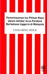 Pemerkauman Isu Pilihan Raya dalam Akhbar Arus Perdana Berbahasa Inggeris di Malaysia