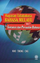 Kupasan Tatabahasa Bahasa Melayu Jilid 2: Sintaksis dan Persoalan Bahasa