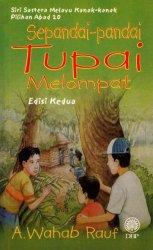 Siri Sastera Melayu Kanak-kanak Pilihan Abad 20: Sepandai-pandai Tupai Melompat Edisi Kedua