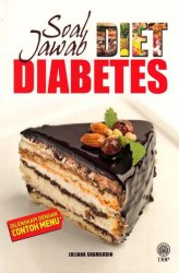 Soal Jawab Diet Diabetes Dilengkapi dengan Contoh Menu