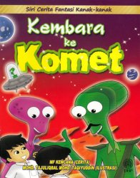 Siri Cerita Fantasi Kanak-kanak: Kembara ke Komet