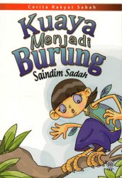 Cerita Rakya Sabah: Kuaya Menjadi Burung