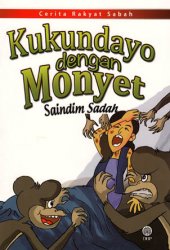 Cerita Rakya Sabah: Kukundayo dengan Monyet