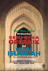 Seni Bina Islam Berdasarkan Seni Bina Organik dan Nilai Islamiah