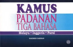 Kamus Padanan Tiga Bahasa Melayu-Inggeris-Parsi