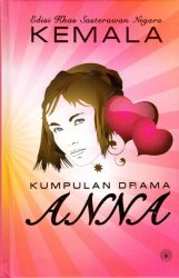 Edisi Khas Sasterawan Negara Kemala: Kumpulan Drama Anna (KK)