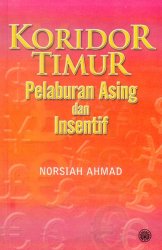 Koridor Timur: Pelaburan Asing dan Insentif