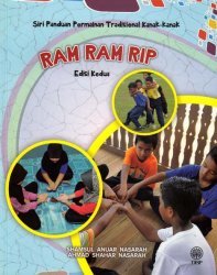 Siri Panduan Permainan Tradisional Kanak-kanak: Ram Ram Rip Edisi Kedua