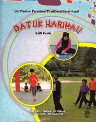 Siri Panduan Permainan Tradisional Kanak-kanak: Datuk Harimau Edisi Kedua
